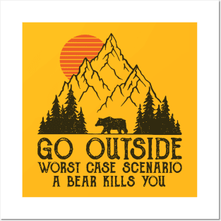 Go Outside worst case scenario a bear kills you mode transparant Posters and Art